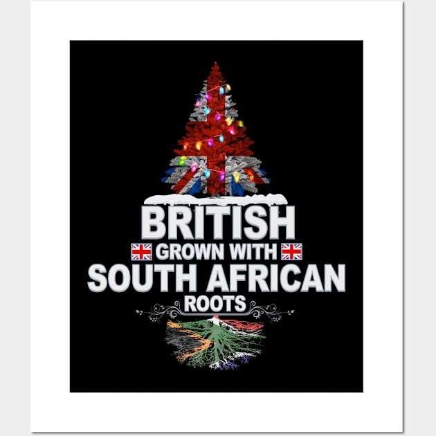 British Grown With South African Roots - Gift for South African With Roots From South Africa Wall Art by Country Flags